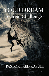 Your Dream A Great Challenge