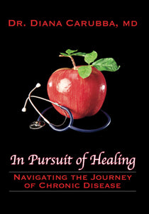 The Pursuit of Healing by Dr. Diana Carubba