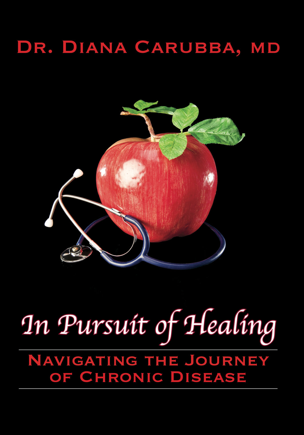 The Pursuit of Healing by Dr. Diana Carubba