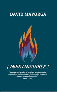 ¡Inextinguible! (Hardback in Spanish Language) by David Mayorga